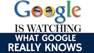 What Google Really Knows about You: True Internet Facts
