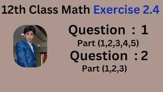 Math | 12th Class | Ex 2.4 | Q No1 part ( 1,2,3,4,5) Q No 2  part (1,2,3) #derivative #maths