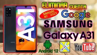 SAMSUNG A31📱, REMOVE GOOGLE ACCOUNT💪, ANDROID 12🌎, NEW SECURITY 2023⚡