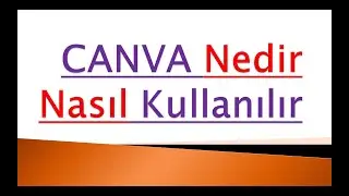 #canva #nedir #nasıl #kullanılır