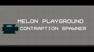 Contraption spawner | Melon Playground