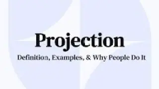 Psychology of Projection