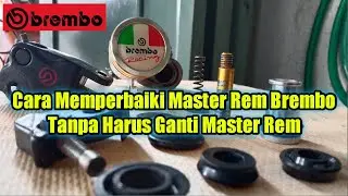 Cara Memperbaiki Master Rem Brembo | Bocor