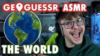ASMR | Geoguessr - Taking on the World!! (Whispered)