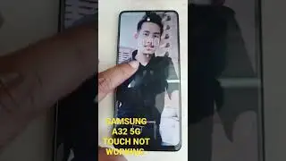 Samsung A32 5g Touch Not Working 