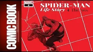 Spider-Man Life Story #4 | COMIC BOOK UNIVERSITY