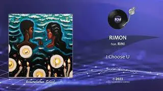 RIMON - I Choose U feat. RINI |[ RnB ]| 2023