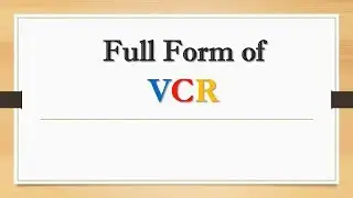 Full Form of VCR || Did You Know?
