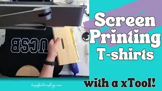 How to Screen Print Shirts with xTool