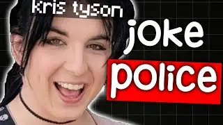 Kris Tyson, Please Stop... (Cringe)