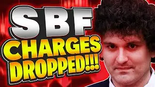 SBF News: SBF Charges Dropped?!