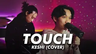 keshi - TOUCH (cover by kameko)