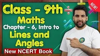 Class 9 Maths, Ch 6, Intro Lines and Angles || NCERT || MKR 