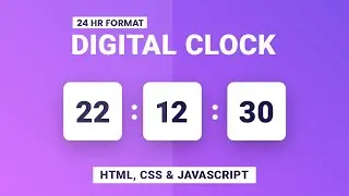 Digital Clock | HTML, CSS & Javascript With source code