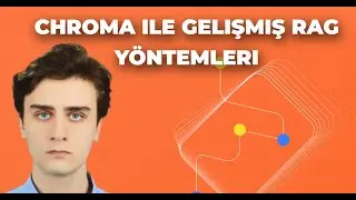 Chroma ile Gelişmiş RAG Yöntemleri