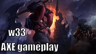 Dota 2 - w33 plays Axe  top 1- 2 solo mmr  - Ranked Match