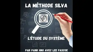 La Méthode Silva : étude du Système #240 Podcast #110 avec Lee : Cours avancé de José Silva '72 #19