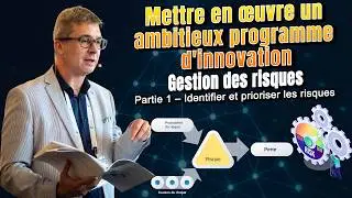 Mettre en œuvre un ambitieux programme d’innovation : Gestion des risques (Partie 1 – Identifier..)