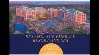 Renaissance Emerald Resort and spa in Palm Springs . Mommy Adventures