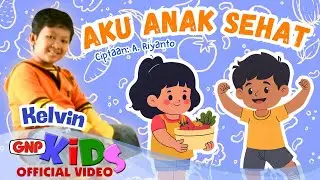 Aku Anak Sehat - Kelvin (Official Video)