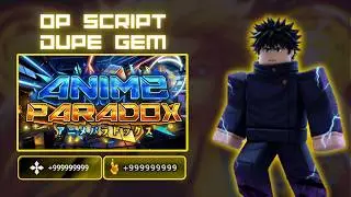 Anime Paradox Script - Inf Gem, Inf Cursed Energy