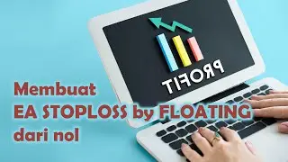 Membuat EA Stoploss by Floating dari nol | Foating -50 tutup semua transaksi