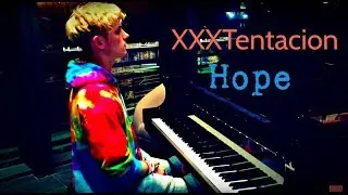 XXXTENTACION - Hope | Tishler Piano Cover