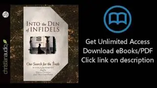 Download Into the Den of Infidels: Our Search for the Truth PDF