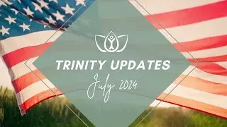 Trinity School Update - July 2024