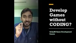 Develop Games without CODING? | Unity3d Game Development Course