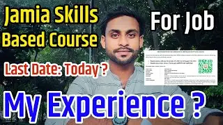 JMI Skill Based Course Last Date ? | My experience ❤️