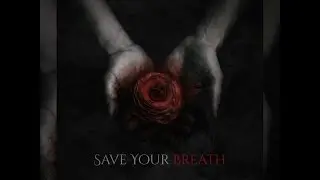 Her Echo - Save Your Breath (Official Lyric Video)