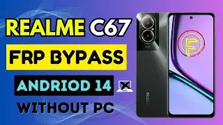 Realme C67 Frp Bypass |Andriod 14 | Without pc | No apps disable | No pattren work