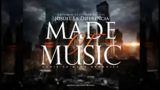 Josuel -Made Of Music Prod.Mike La Calidad & Chriz La Mano Almonica