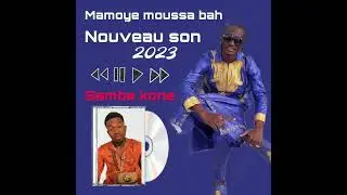 Mamoye moussa bah ( samba koné ) 2023