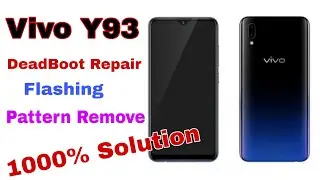 VIVO Y93 || DeadBoot Repair || Pattern Remove || Software Dead Solution || 1000%
