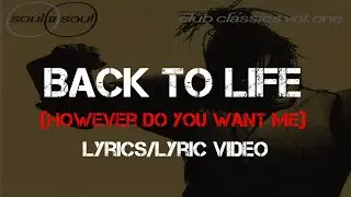 Soul II Soul - Back To Life (However Do You Want Me) (Lyrics)