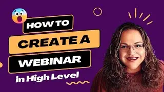 Part 1| How to create a webinar in High Level | 2023