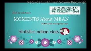 How to calculate Moments about Mean for  ungroup data