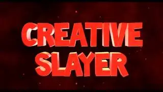 Creative Slayer Intro (SYNC, EPIC)