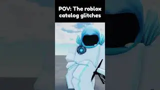 POV: The Roblox Catalog Glitches...