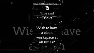 Notion Tips | Maintain a Clean Workspace with Notion!