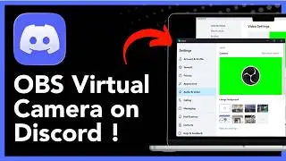 How To Use OBS Virtual Camera In Discord - Step By Step