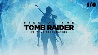 Part 1 | Rise Of The Tomb Raider