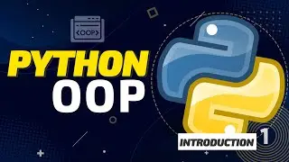 Python Object Oriented Programming - Introduction  [FULL COURSE 2021]