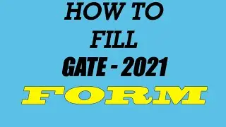 How to Fill GATE 2021 Form |