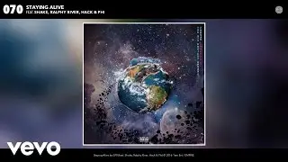070 - Staying Alive ft. Shake, Ralphy River, Hack, Phi (Official Audio)