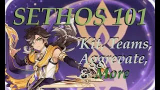 Sethos 101 - Learn how to use this underrated 4 star! Kit, Reactions, Teams, & More