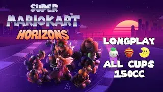 Super Mario Kart Horizons - Full Game Playthrough [150cc]