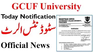 GCUF Official Notification Today Must Watch All Regular & private Students BA BSc ADP BS MA MSc PHD